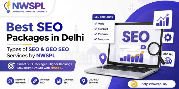 Best SEO Packages in Delhi with SEO and GEO SEO services by NWSPL